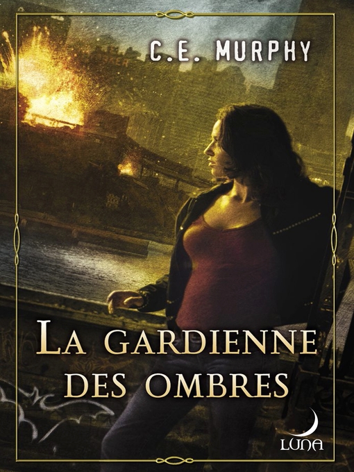 Title details for La gardienne des ombres by C.E. Murphy - Available